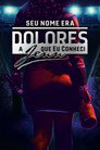 Su nombre era Dolores, la Jenn que yo conocí