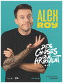 Alex Roy : Des choses qui arrivent