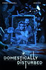 Domestically Disturbed