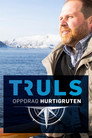 Plakat for 'Truls – Oppdrag Hurtigruten'