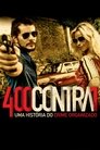 400 Contra 1: Uma História do Crime Organizado