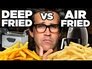 Deep Fried vs. Air Fried Taste Test