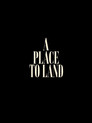A Place To Land