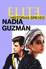 Imagem Elite Histórias Breves: Nadia Guzmán