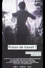 Putain de travail !