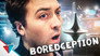 Boredception