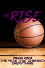 The Rise: WNBA 2024; The Year That Changed Everything