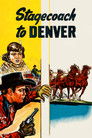 Stagecoach to Denver