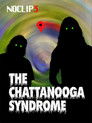 The Chattanooga Syndrome - NOCLIP 3
