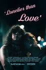 Lonelier Than Love