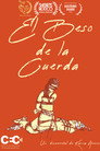 El beso de la cuerda El Beso De La Cuerda !2020 VER PELÍ𝙲𝚄𝙻𝙰 EN 𝙴𝚂𝙿𝙰ÑOL Y L𝙰𝚃𝙸NO