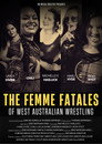 The Femme Fatales of West Australian Wrestling