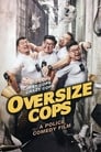 Oversize Cops (2017) Thai NF WEBRip | 1080p | 720p | Download
