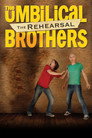 The Umbilical Brothers: The Rehearsal