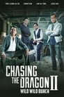 Poster van Chasing the Dragon II: Wild Wild Bunch