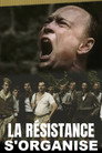 Résistance : La résistance s'organise