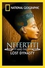 National Geographic: Nefertiti and the Lost Dynasty (2007)