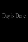 Day Is Done