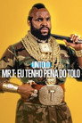 Untold – Mr. T: Eu Tenho Pena do Tolo