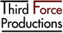 Third Force Productions Third Force Productions