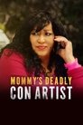 Mommy's Deadly Con Artist poster