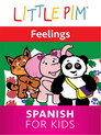 Plakat for 'Little Pim: Feelings - Spanish for Kids'