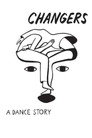 Changers: A Dance Story