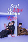 Seal My Lips With a Kiss