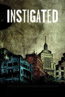 Instigated
