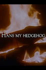 The Storyteller: Hans My Hedgehog