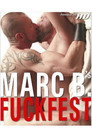 Marc B's Fuckfest