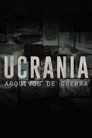 Ucrânia - Arquivos de Guerra