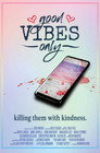 Good Vibes Only
