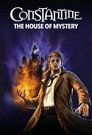 Dc Showcase: Constantine - The House Of Mystery