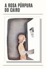 Poster de A Rosa Púrpura do Cairo