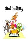 Mind the Kitty