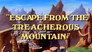 Escape from the Treacherous Mountains