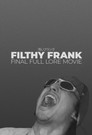 Poster for Filthy Frank Final Full Lore Movie