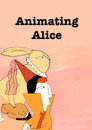 Animating Alice - A Mad Tea Party