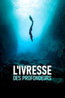 L’Ivresse des profondeurs