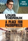 Louis Theroux: A Place for Paedophiles (2009)