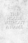 The House Without a Name