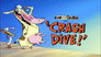 Crash Dive!