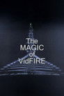 The Magic of VidFIRE