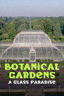 Botanical Gardens A Glass Paradise