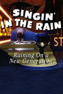 Singin’ in the Rain: Raining on a New Generation