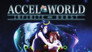 2016 - Accel World: INFINITE ∞ BURST thumb