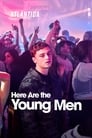 مترجم أونلاين و تحميل Here Are the Young Men 2021 مشاهدة فيلم