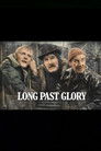 Long Past Glory
