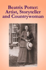 Plakat for 'Beatrix Potter: Artist, Storyteller, And Countrywoman'